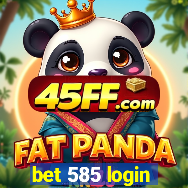 bet 585 login